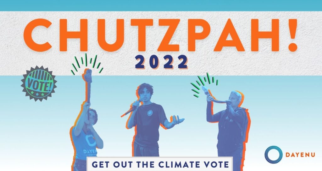 Chutzpah 2022 Get out the climate vote